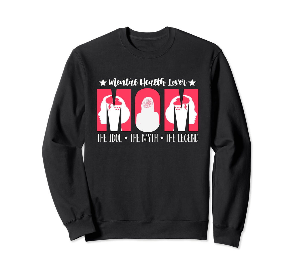 Mental Health Lover Mom Raise Sweatshirt - Custom Art Print Unisex - T-Shirt, Sweatshirt, Hoodie