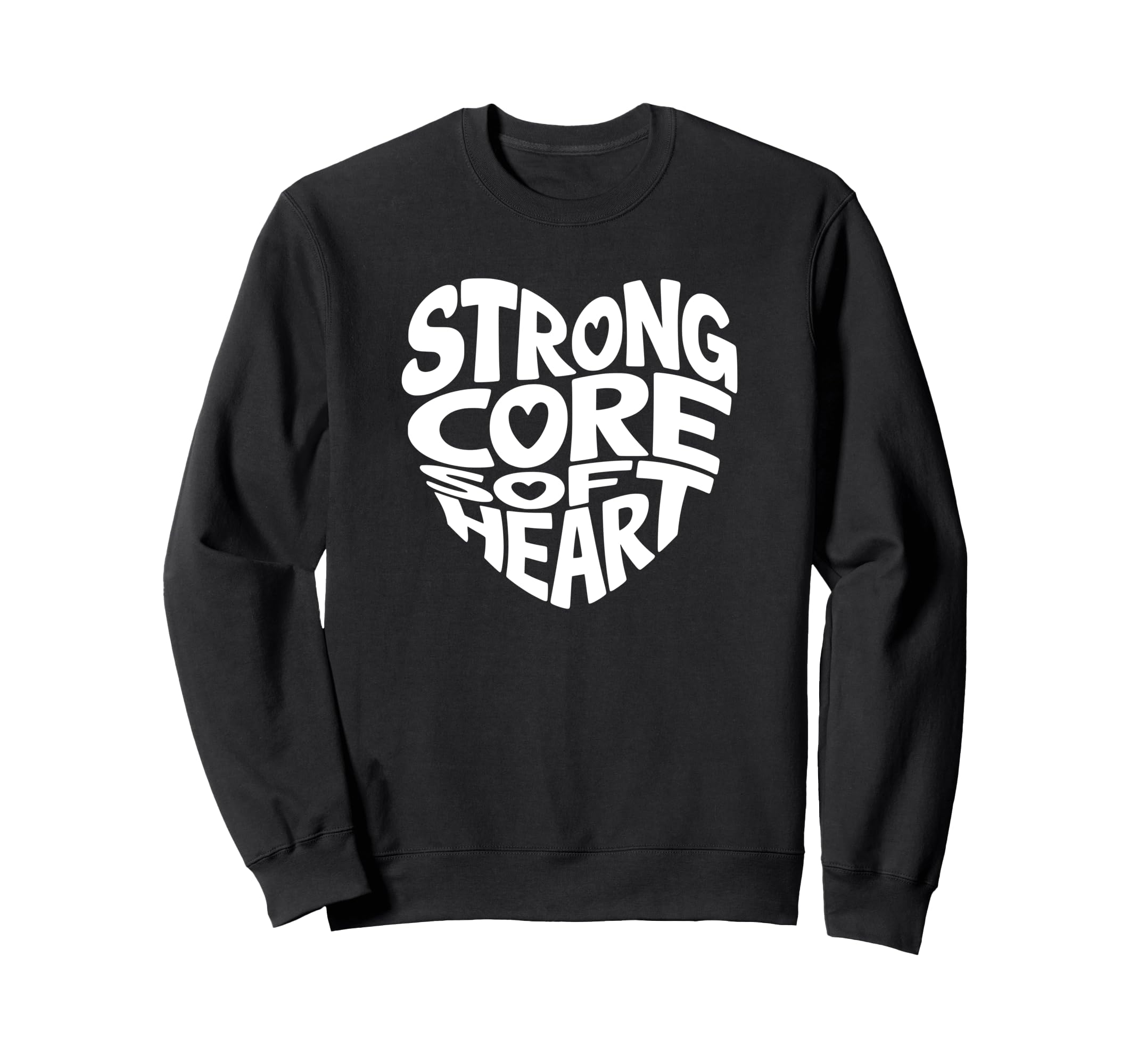 Strong Core Soft Heart Pilates Sweatshirt - Fun Novelty Design Unisex - T-Shirt, Sweatshirt, Hoodie