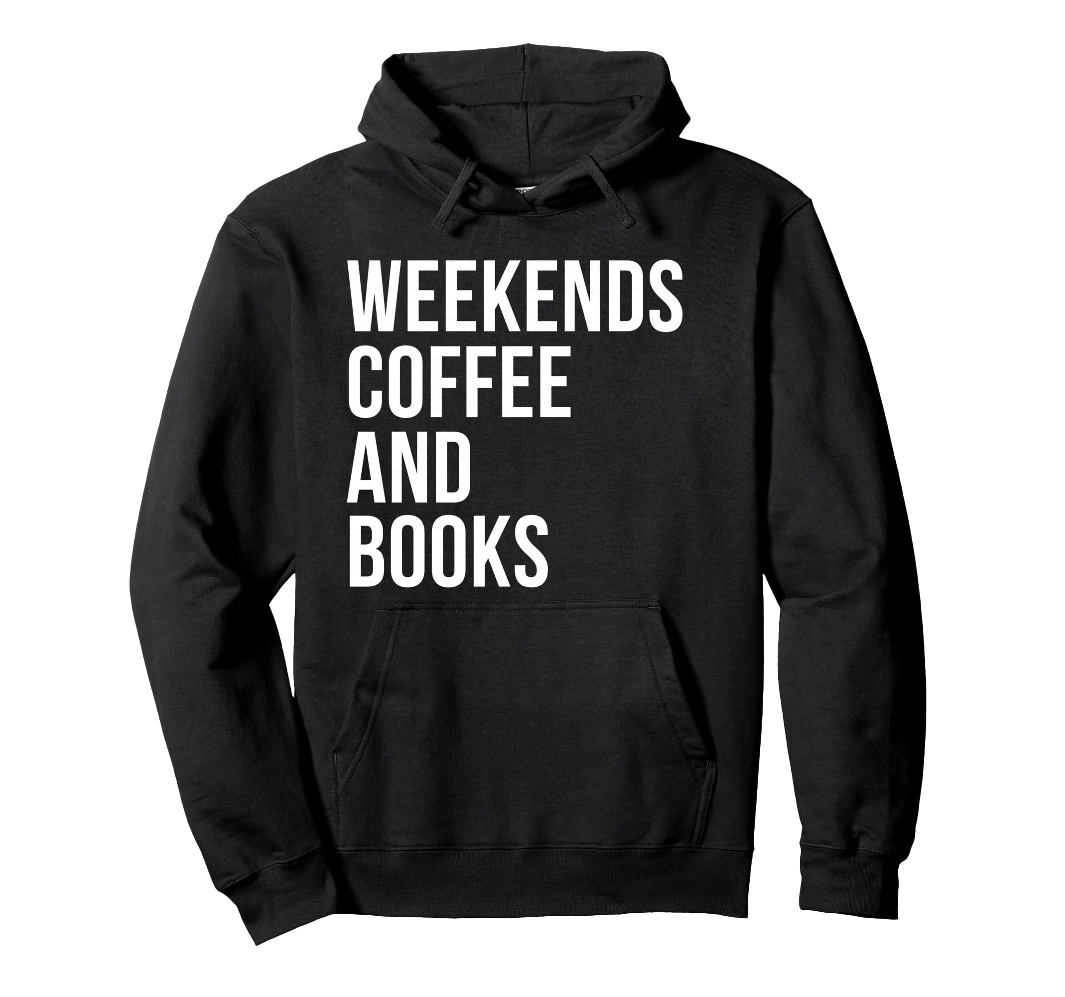 Weekends Coffee And Books Hoodie - Minimalist Print Unisex - T-Shirt, Sweatshirt, Hoodie