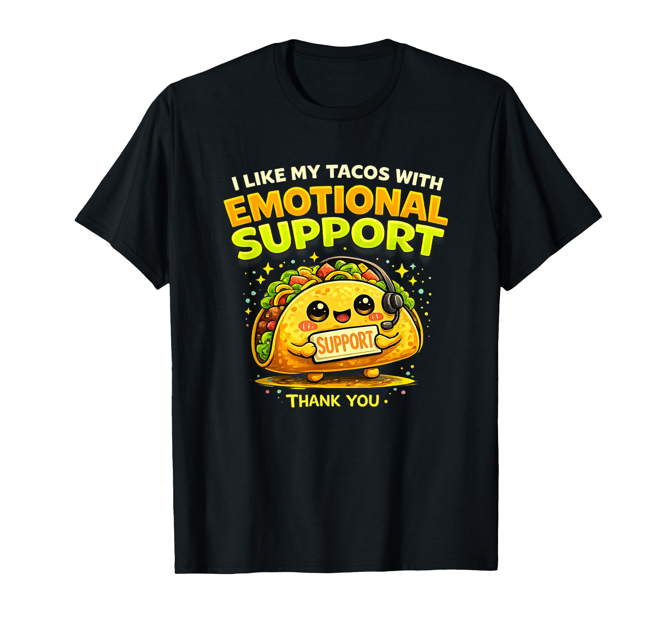 I Like My Tacos Emotional Support T-Shirt - Unique Graphic for Adults - T-Shirt, Sweatshirt, Hoodie