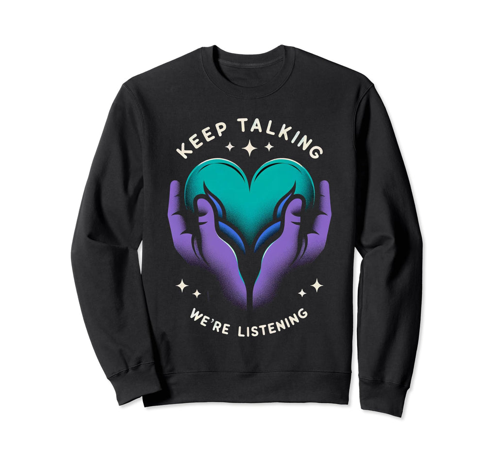 Suicide Prevention Suicide Sweatshirt - Trendy Graphic for Adults - T-Shirt, Sweatshirt, Hoodie