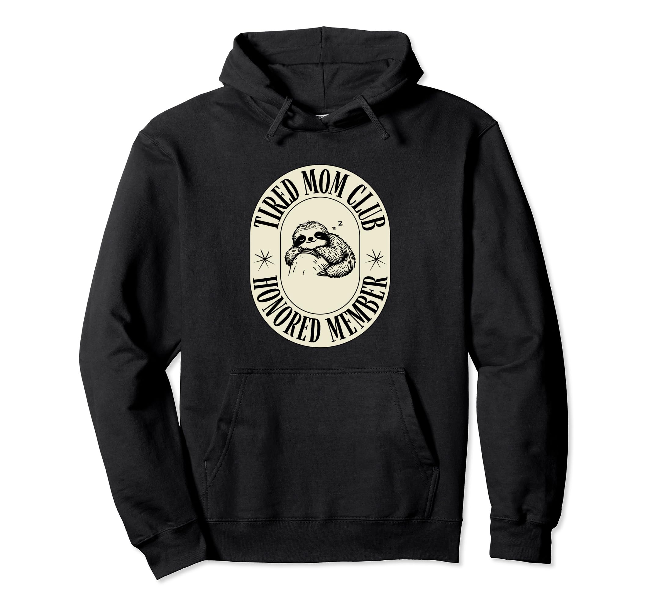 Tired Moms Club Tired Mama Hoodie - Casual Everyday Wear for Adults - T-Shirt, Sweatshirt, Hoodie
