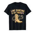 Line Dance Lover Gifts And T-Shirt - Fun Novelty Design Men Women - T-Shirt, Sweatshirt, Hoodie