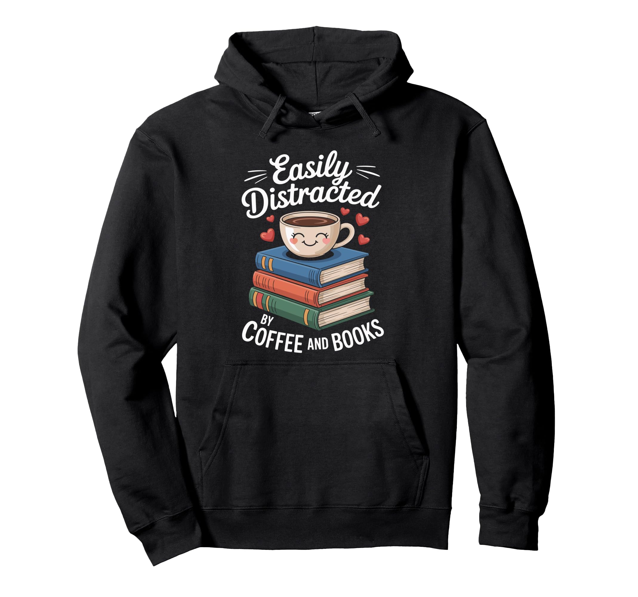 Easily Distracted Coffee And Books Coffee Hoodie - Unique Graphic Unisex - T-Shirt, Sweatshirt, Hoodie