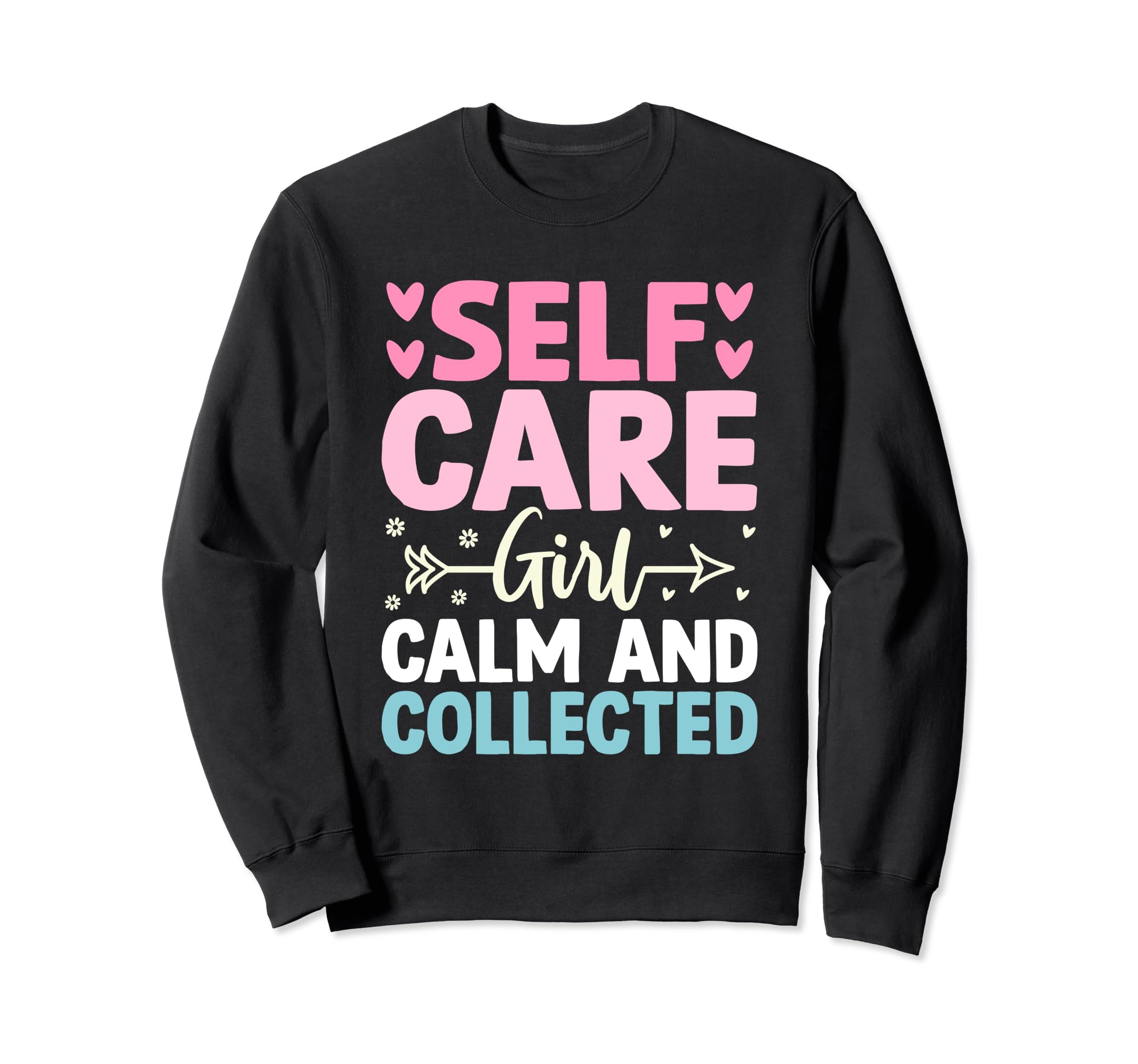 Funny Self Care Love Wellness Sweatshirt - Aesthetic Graphic Men Women - T-Shirt, Sweatshirt, Hoodie
