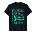 Coffee Gets Me Started Jesus Keeps T-Shirt - Aesthetic Graphic for Adults - T-Shirt, Sweatshirt, Hoodie