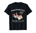 Dark Romance Book Club Romantic Heart T-Shirt - Streetwear Style Unisex - T-Shirt, Sweatshirt, Hoodie