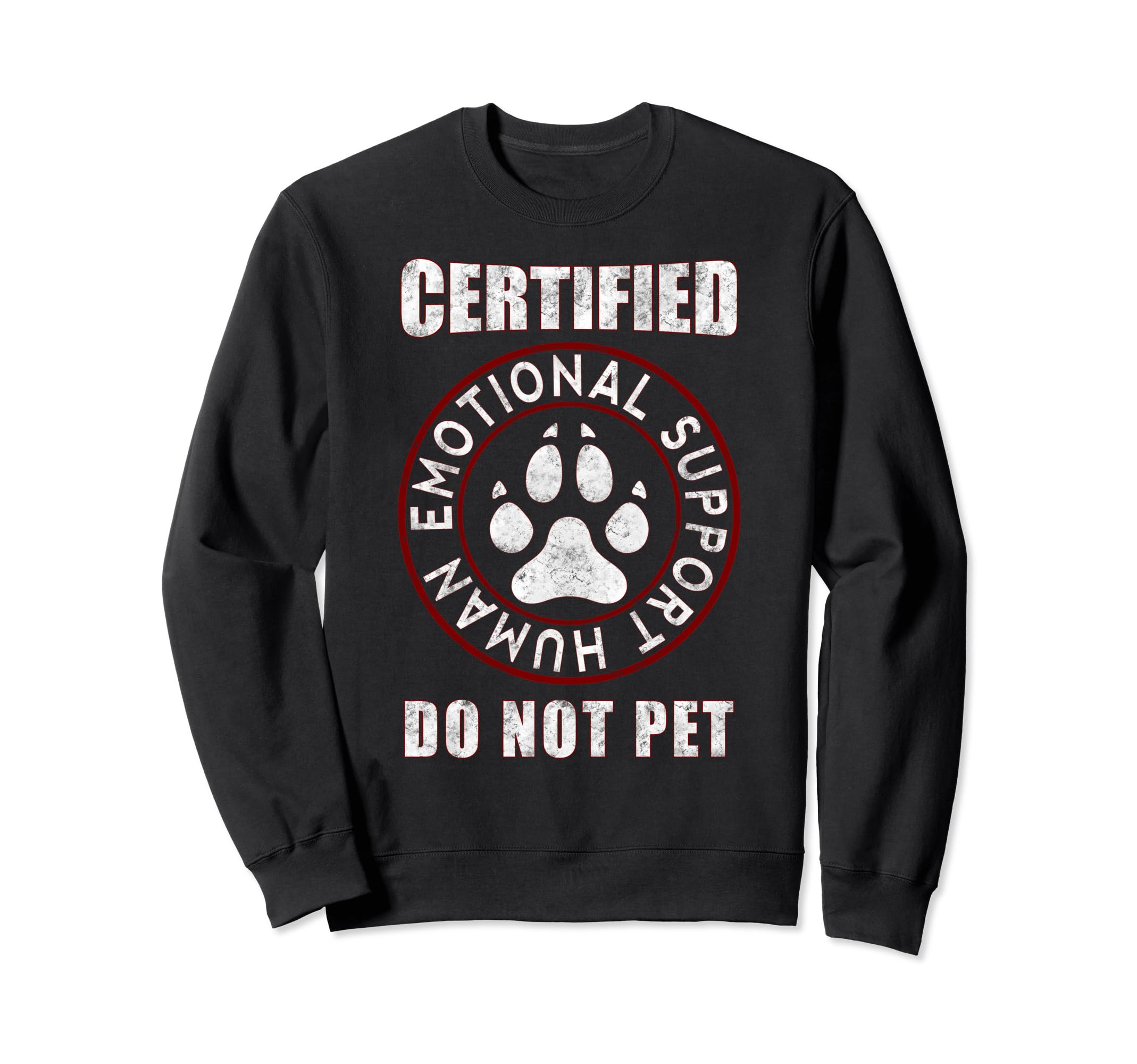 Emotional Support Human Do Not Sweatshirt - Aesthetic Graphic Men Women - T-Shirt, Sweatshirt, Hoodie