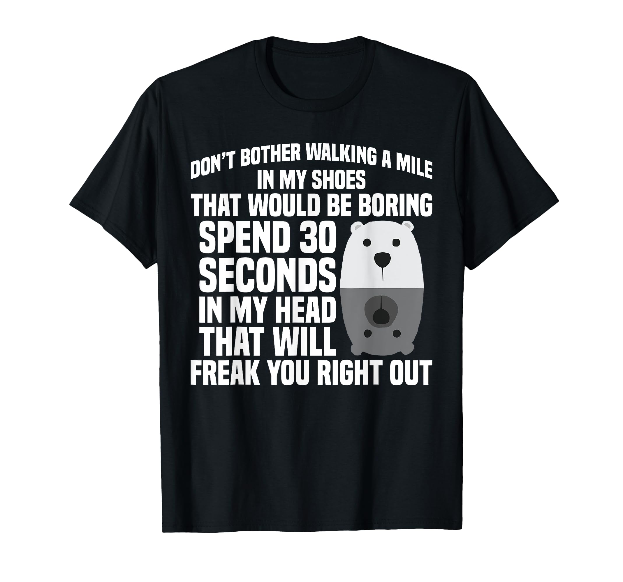 Mental Health Anxiety Don T Bother T-Shirt - Casual Everyday Wear Unisex - T-Shirt, Sweatshirt, Hoodie