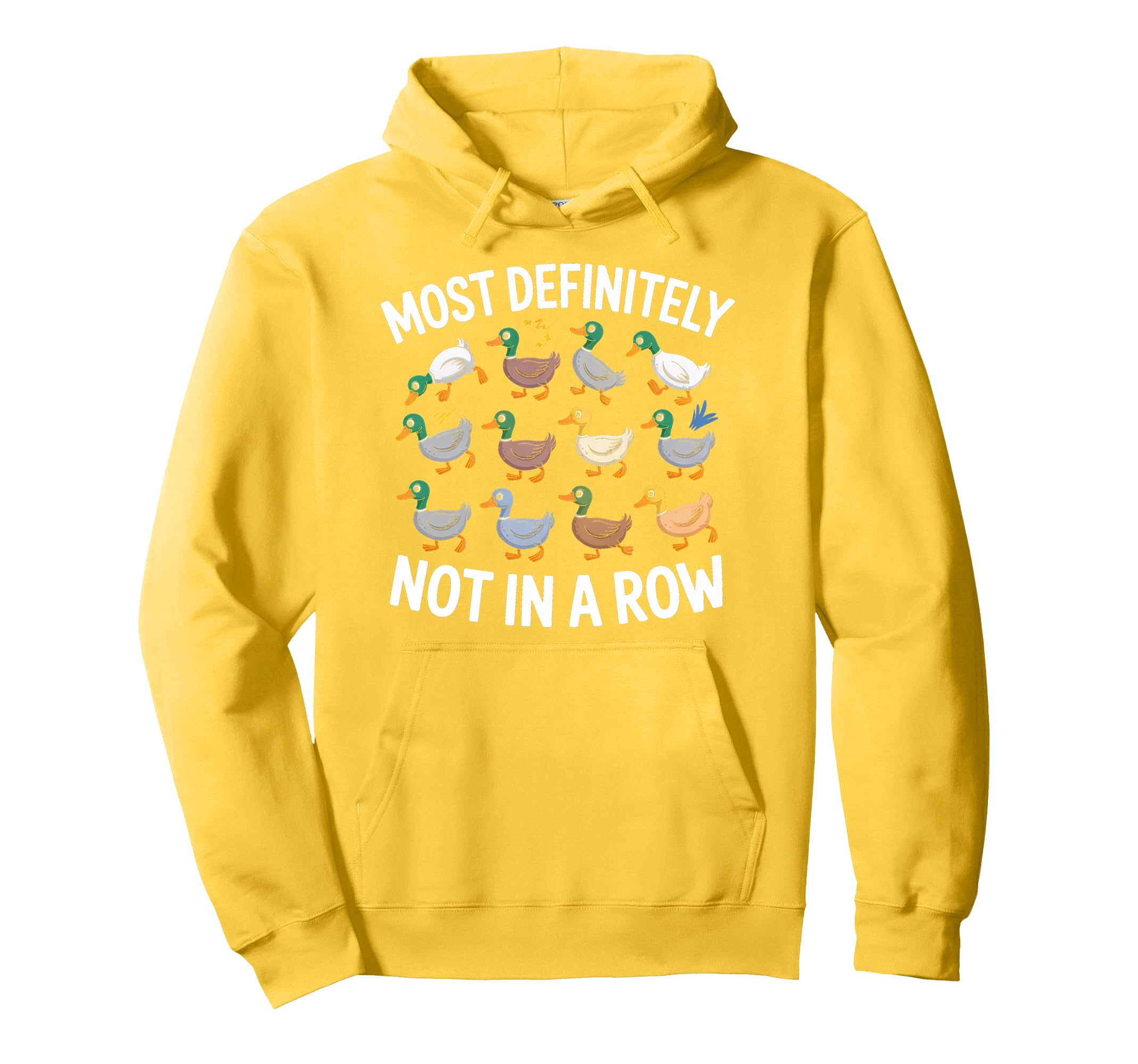 Duck Most Definitely Not All Row Mental Hoodie - Minimalist Print Unisex - T-Shirt, Sweatshirt, Hoodie