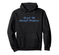 Trust Makeup Process Y2K Makeup Glow Up Hoodie - Trendy Graphic Men Women - T-Shirt, Sweatshirt, Hoodie