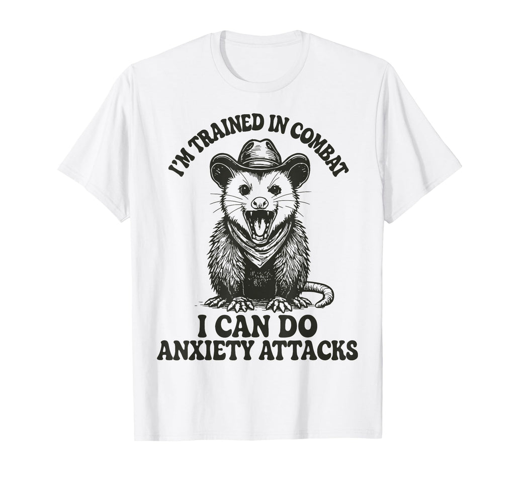 Im Trained Combat I Can Do Anxiety T-Shirt - Aesthetic Graphic Men Women - T-Shirt, Sweatshirt, Hoodie