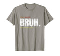 You Good Bruh Funny Mental Health T-Shirt - Trendy Graphic Men Women - T-Shirt, Sweatshirt, Hoodie