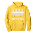 Duck Most Definitely Not All Row Hoodie - Casual Everyday Wear Unisex - T-Shirt, Sweatshirt, Hoodie