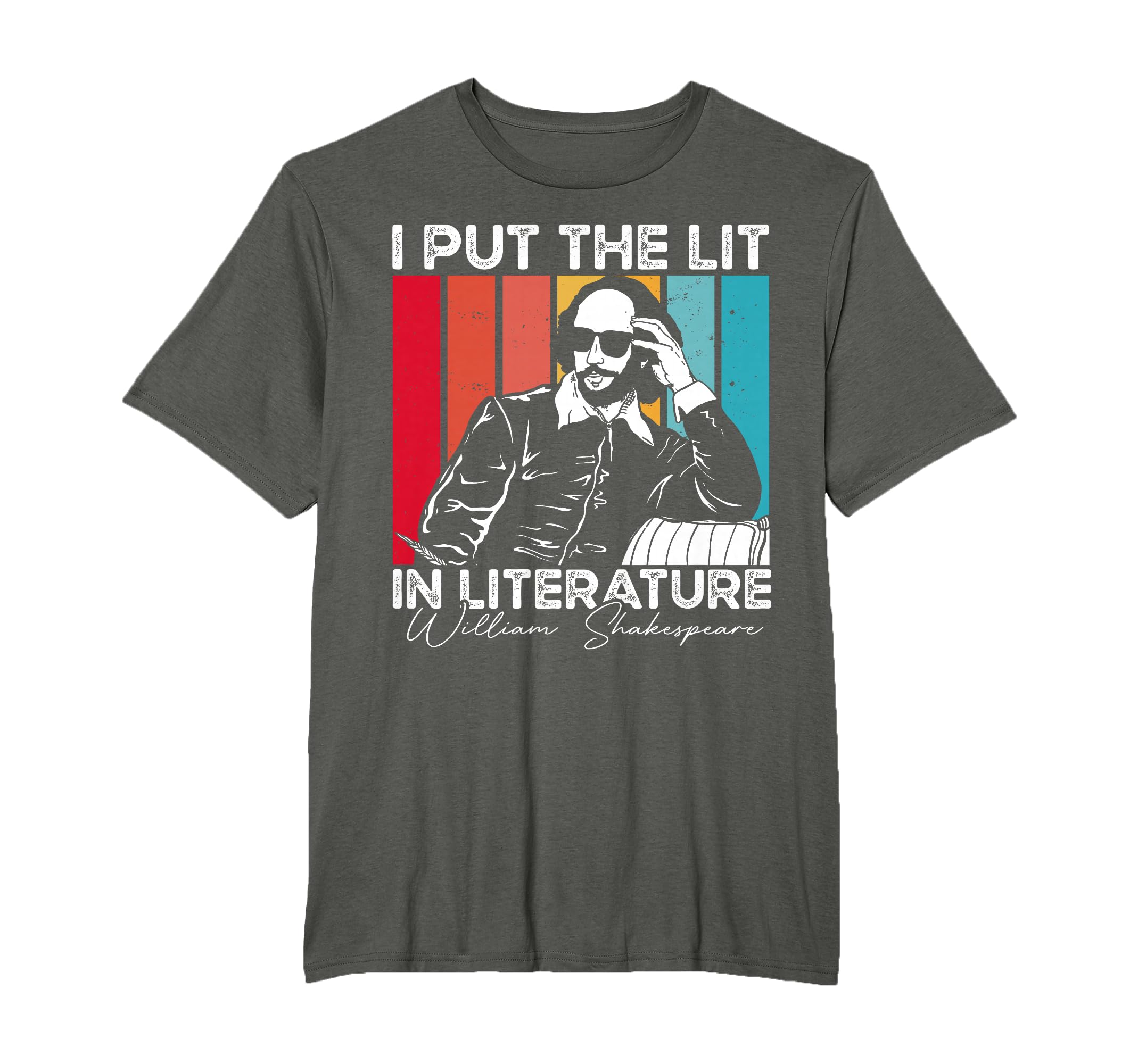 I Put Lit Literature Funny William T-Shirt - Fun Novelty Design Unisex - T-Shirt, Sweatshirt, Hoodie