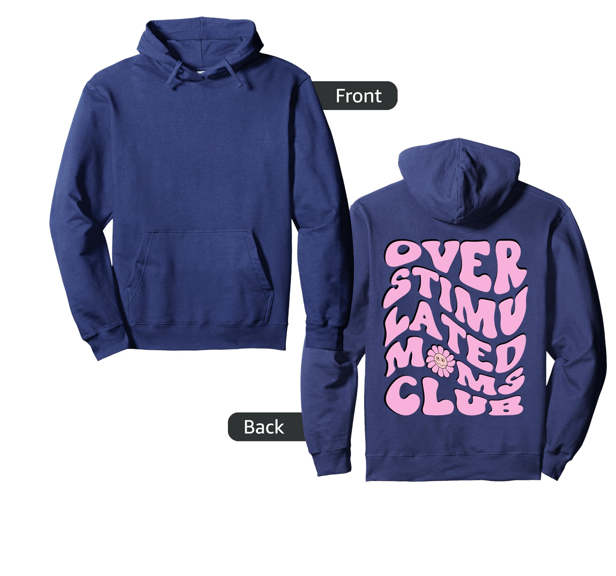 Overstimulated Moms Club Mothers Day Hoodie - Novelty Apparel Men Women - T-Shirt, Sweatshirt, Hoodie