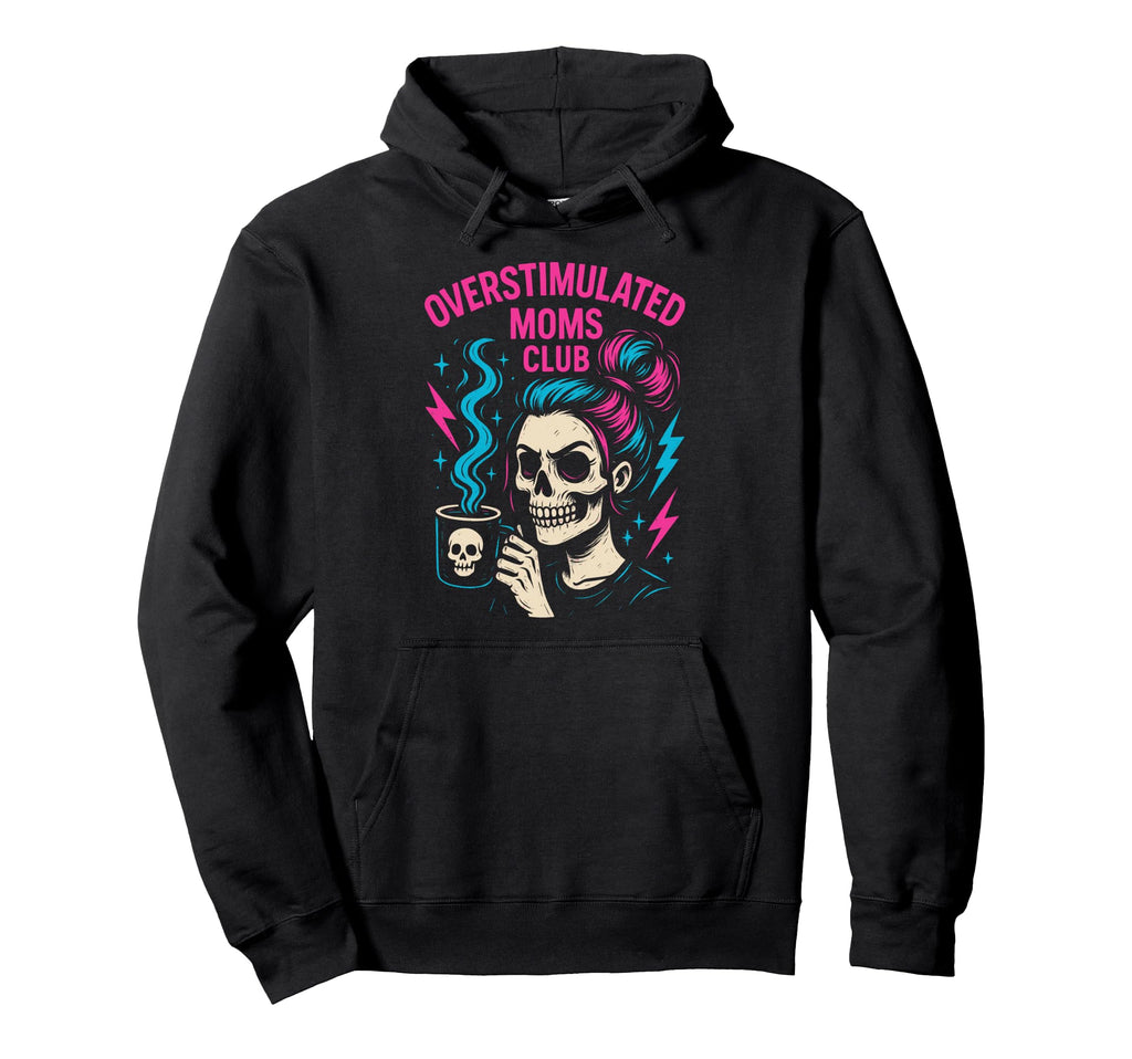 Groovy Overstimulated Moms Club Hoodie - Custom Art Print for Adults - T-Shirt, Sweatshirt, Hoodie
