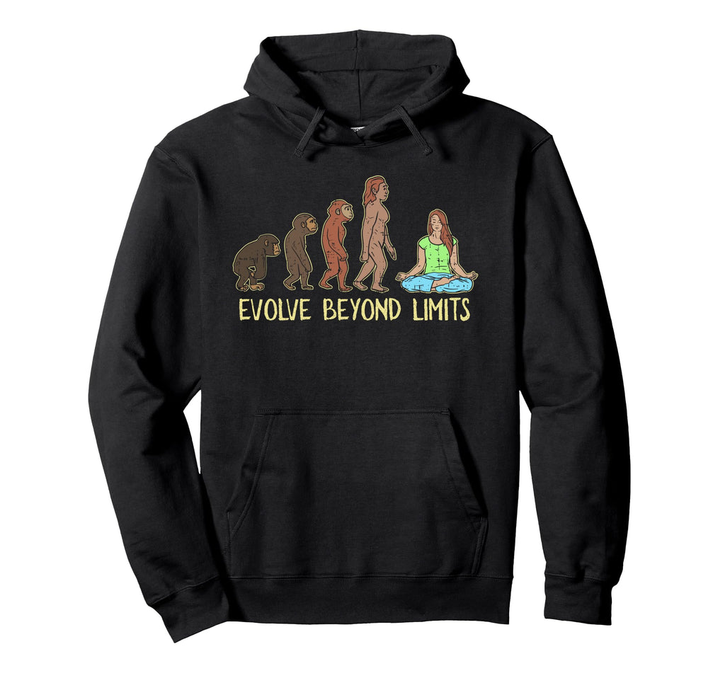 Evolve Beyond Limits Yoga Evolution Hoodie - Streetwear Style Men Women - T-Shirt, Sweatshirt, Hoodie