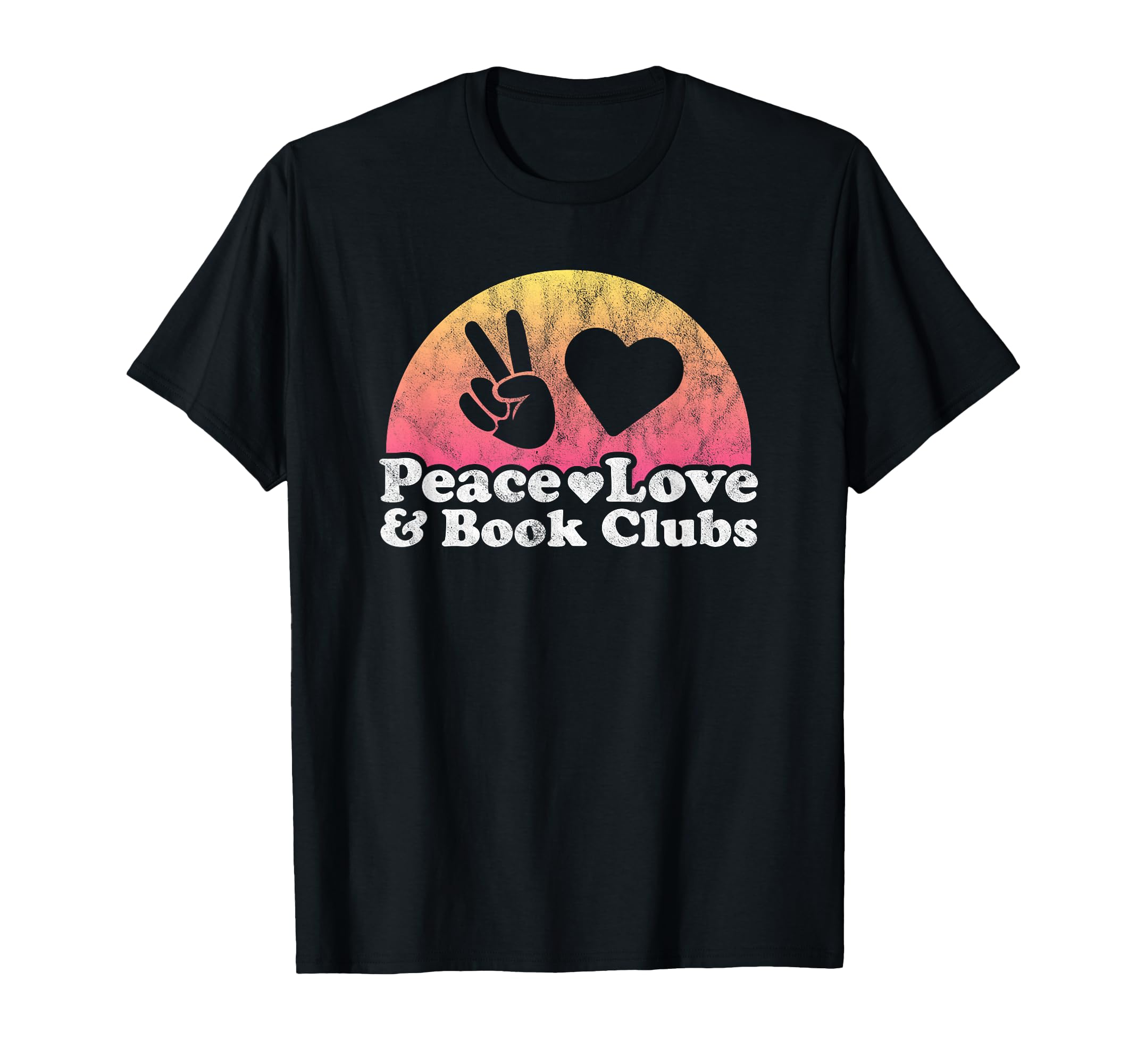 Peace Love And Book Clubs Book Club T-Shirt - Streetwear Style Men Women - T-Shirt, Sweatshirt, Hoodie