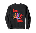 Keep Going Inspirational Sweatshirt - Aesthetic Graphic Unisex - T-Shirt, Sweatshirt, Hoodie