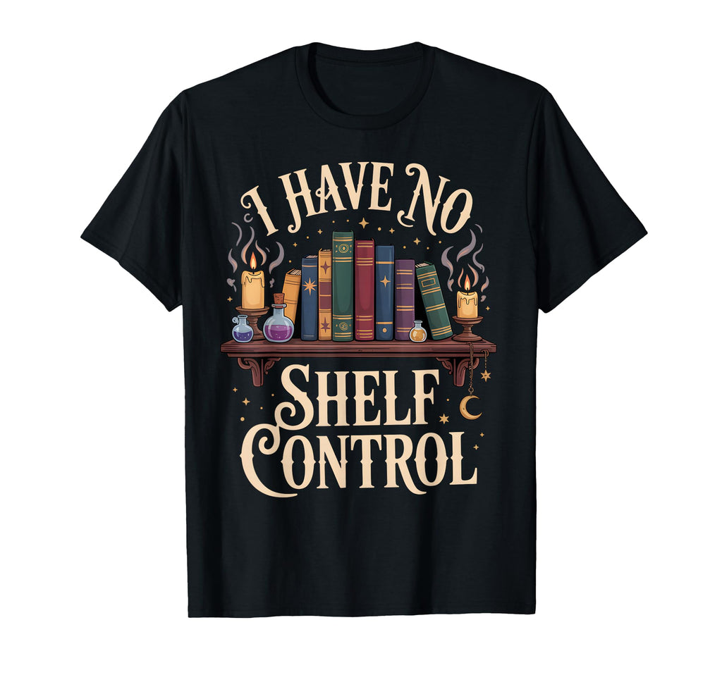 I Have No Shelf Control Magic Potion T-Shirt - Fun Novelty Design Unisex - T-Shirt, Sweatshirt, Hoodie