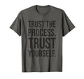 Trust Process Gym Hustle Success Grind T-Shirt - Unique Graphic Unisex - T-Shirt, Sweatshirt, Hoodie