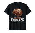 Brain Research Awareness Neurology T-Shirt - Fun Novelty Design for Adults - T-Shirt, Sweatshirt, Hoodie