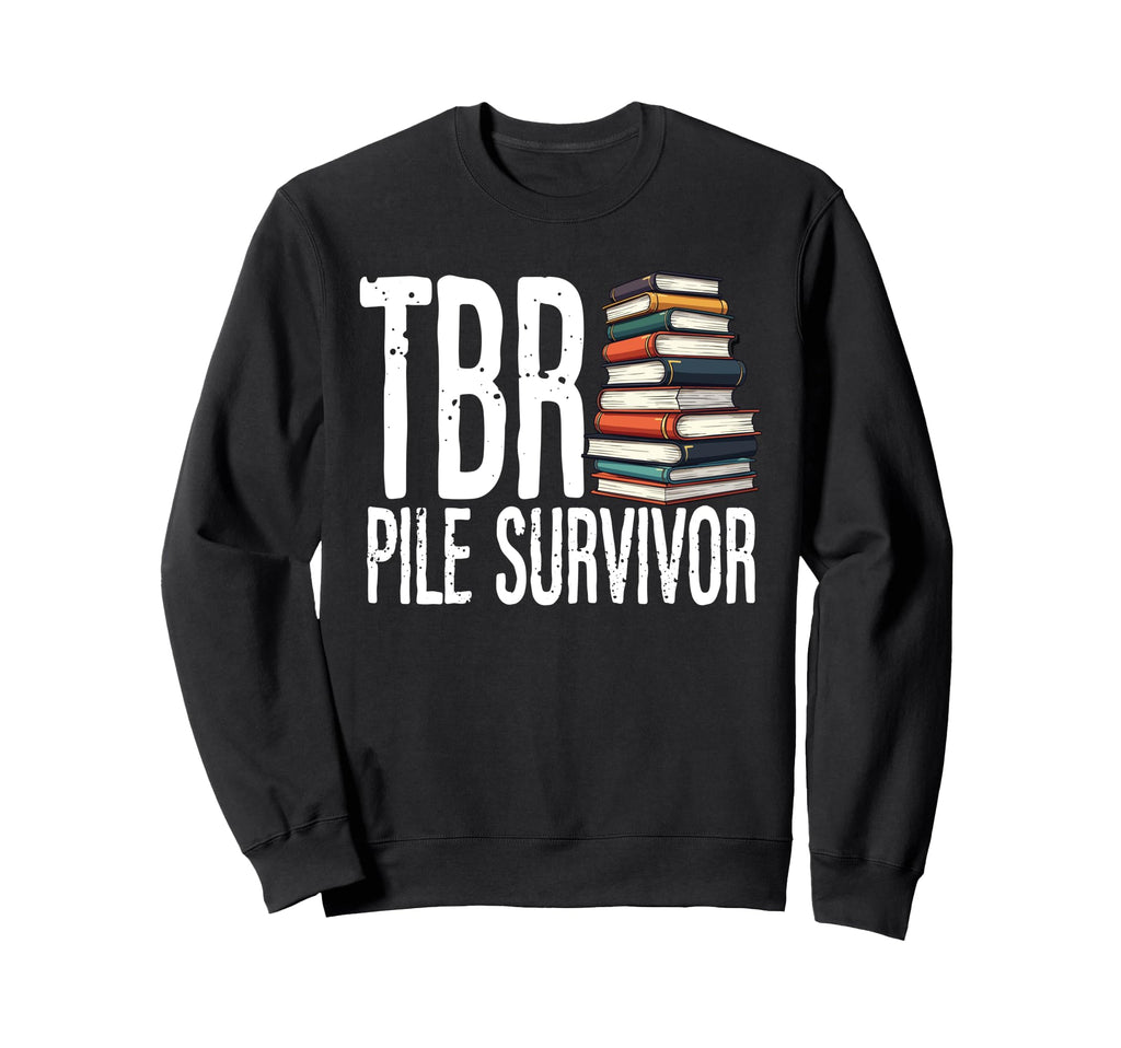 Tbr Pile Survivor Funny Book Lover Sweatshirt - Unique Graphic Men Women - T-Shirt, Sweatshirt, Hoodie