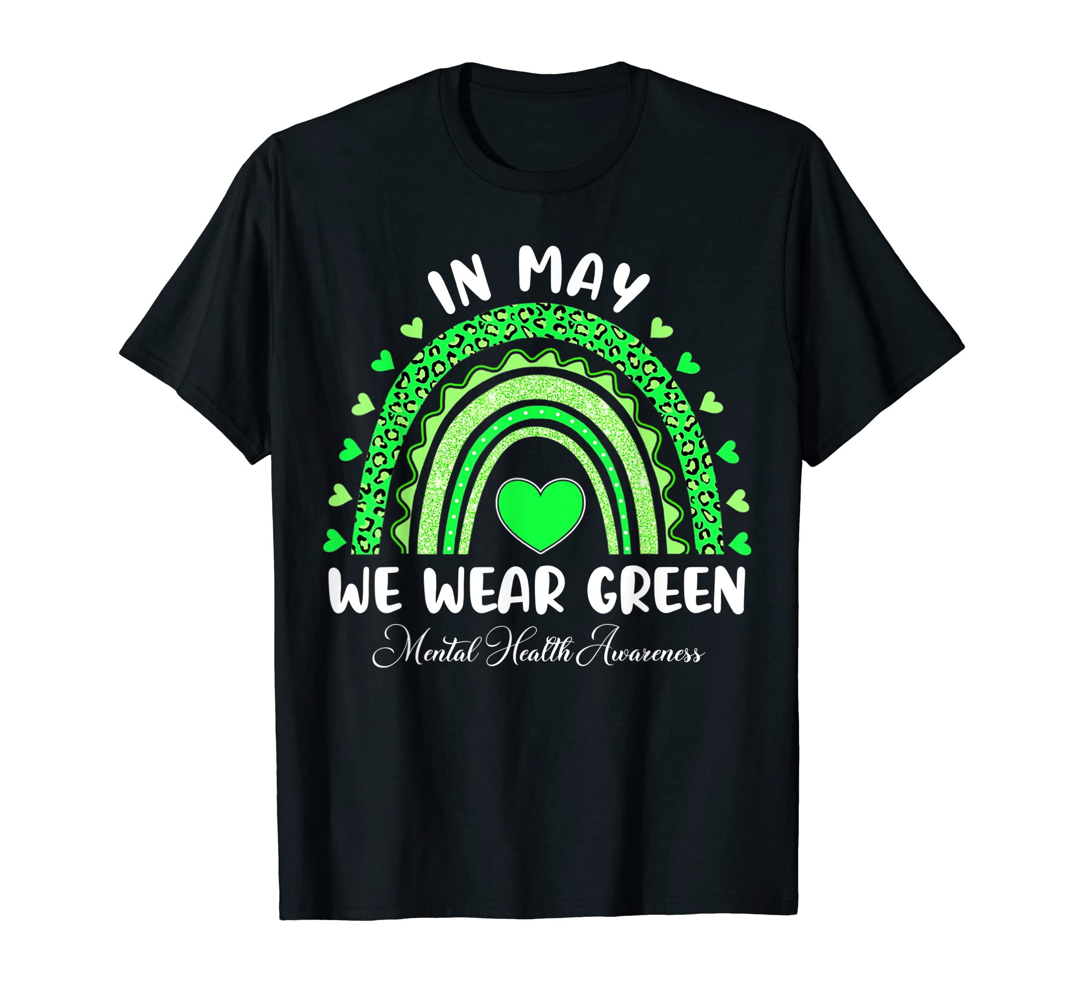 Rainbow May We Wear Green Mental T-Shirt - Fun Novelty Design Men Women - T-Shirt, Sweatshirt, Hoodie