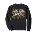 Mental Health Therapist Mental Health Sweatshirt - Custom Art Print Unisex - T-Shirt, Sweatshirt, Hoodie