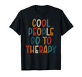 People Go To Therapy Suicide Awareness T-Shirt - Unique Graphic Unisex - T-Shirt, Sweatshirt, Hoodie