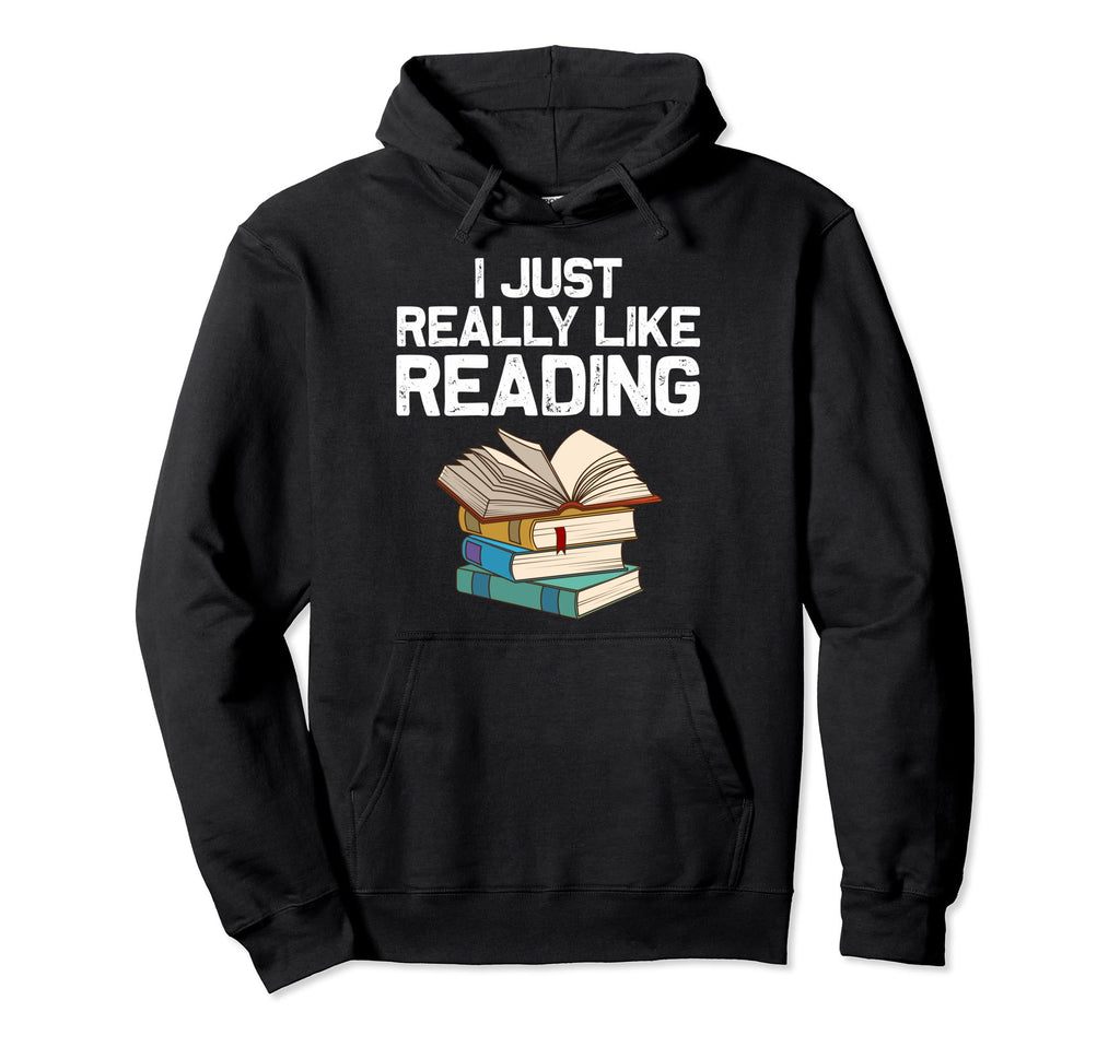 Funny Book Lover Designs Librarian Reading Hoodie - Unique Graphic Unisex - T-Shirt, Sweatshirt, Hoodie