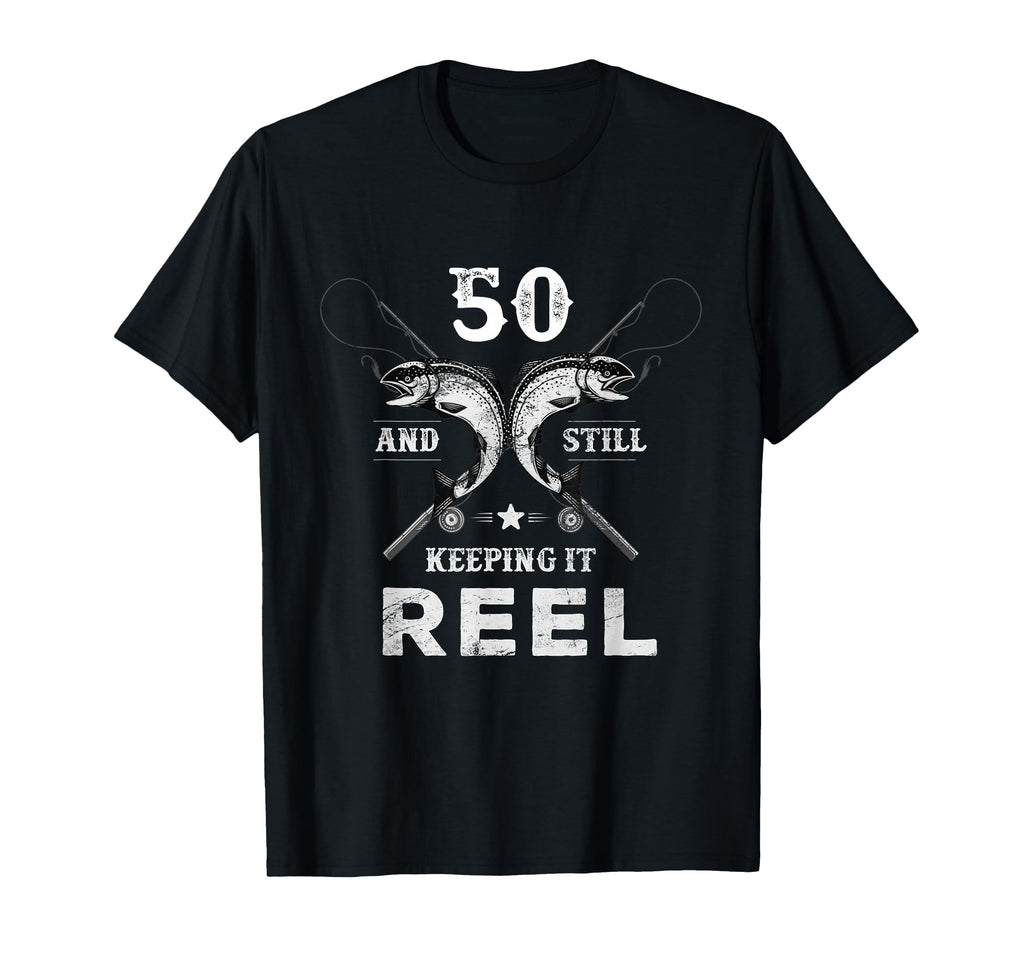 Birthday Party 50 And Still Keeping It Reel T-Shirt - Trendy Graphic Unisex - T-Shirt, Sweatshirt, Hoodie