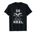 Birthday Party 50 And Still Keeping It Reel T-Shirt - Trendy Graphic Unisex - T-Shirt, Sweatshirt, Hoodie
