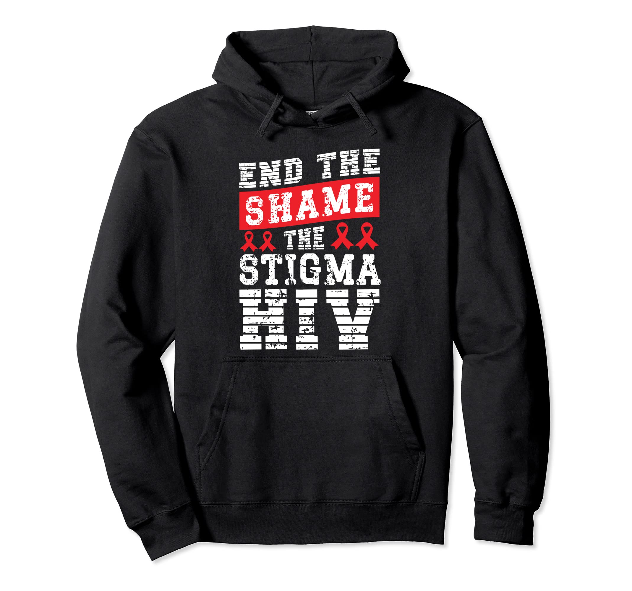 End Shame Stigma Hiv Aids Awareness Hoodie - Trendy Graphic for Adults - T-Shirt, Sweatshirt, Hoodie