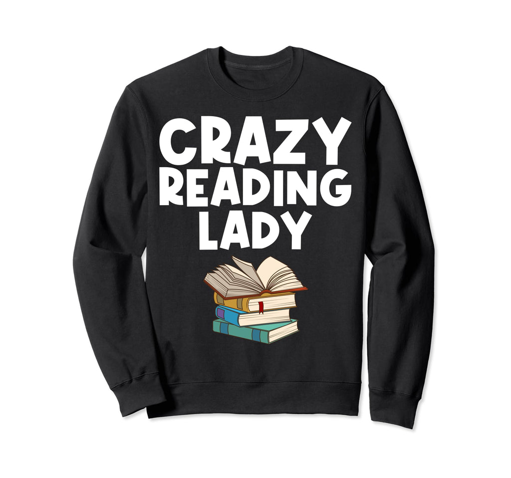 Funny Book Lover Designs Mom Sweatshirt - Fun Novelty Design for Adults - T-Shirt, Sweatshirt, Hoodie