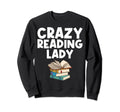 Funny Book Lover Designs Mom Sweatshirt - Fun Novelty Design for Adults - T-Shirt, Sweatshirt, Hoodie