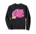 Self Care Valentines Day Sweet Sweatshirt - Streetwear Style for Adults - T-Shirt, Sweatshirt, Hoodie