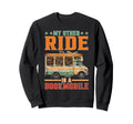 My Other Ride Is Bookmobile Sweatshirt - Trendy Graphic Men Women - T-Shirt, Sweatshirt, Hoodie