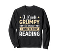 I Grumpy Its Because I Had To Stop Sweatshirt - Minimalist Print Unisex - T-Shirt, Sweatshirt, Hoodie