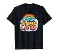 Overstimulated Rainbow Probably T-Shirt - Trendy Graphic Unisex - T-Shirt, Sweatshirt, Hoodie