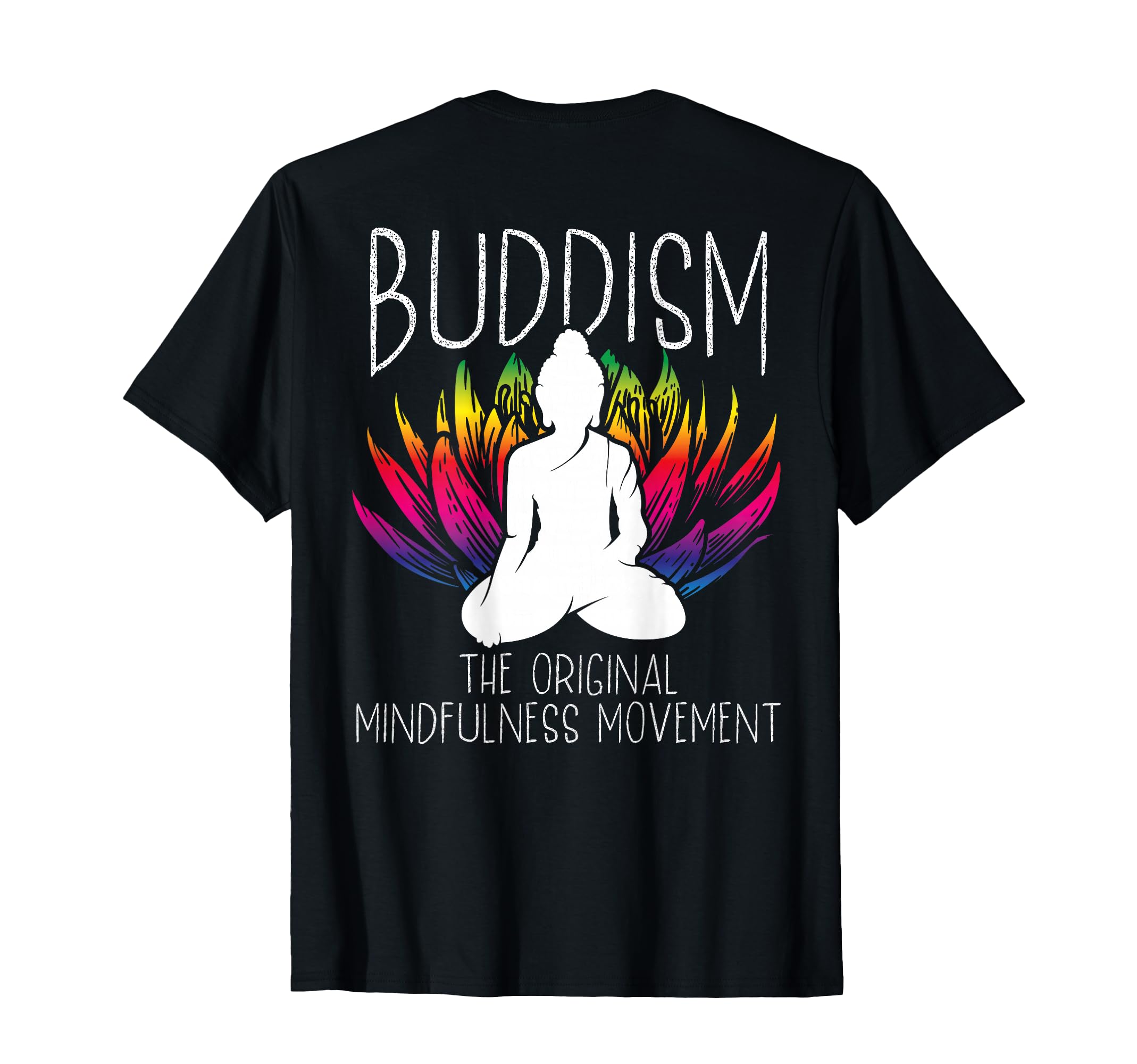 Buddhism Original Mindfulness Movement T-Shirt - Trendy Graphic Unisex - T-Shirt, Sweatshirt, Hoodie