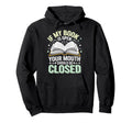 If My Book Is Open Your Mouth Should Be Hoodie - Trendy Graphic Unisex - T-Shirt, Sweatshirt, Hoodie