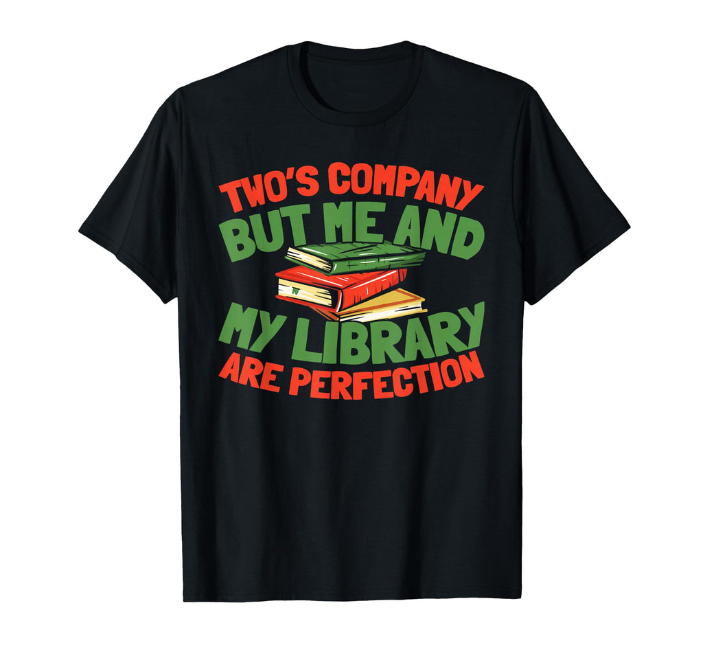 Books Novel Bibliophile Library T-Shirt - Streetwear Style Unisex - T-Shirt, Sweatshirt, Hoodie