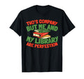 Books Novel Bibliophile Library T-Shirt - Streetwear Style Unisex - T-Shirt, Sweatshirt, Hoodie