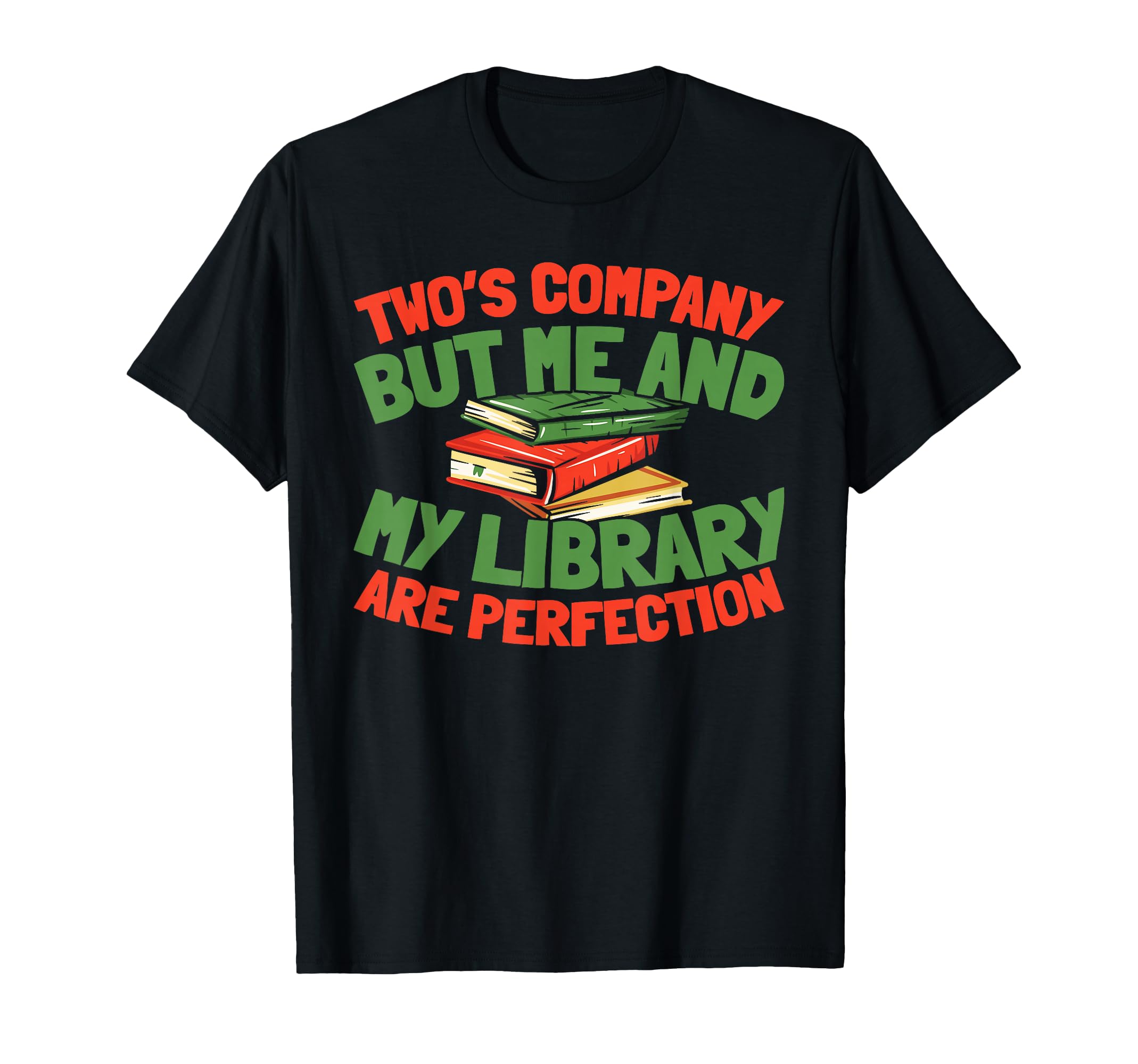 Books Novel Bibliophile Library T-Shirt - Streetwear Style Unisex - T-Shirt, Sweatshirt, Hoodie