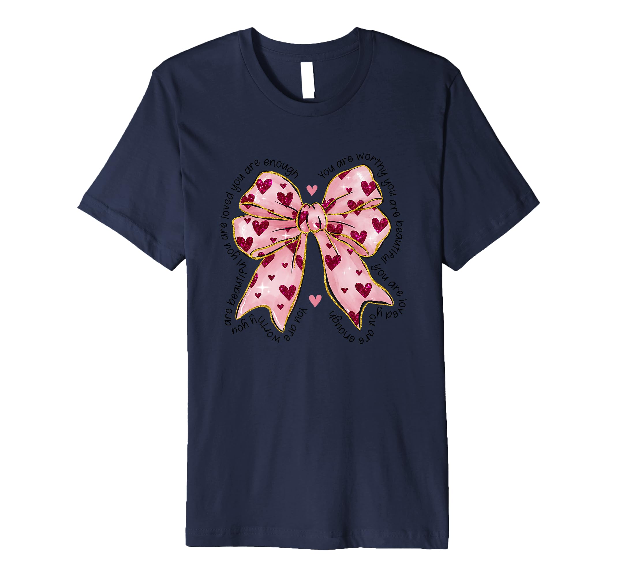 You Are Worthy You Are Enough You T-Shirt - Casual Everyday Wear Men Women - T-Shirt, Sweatshirt, Hoodie