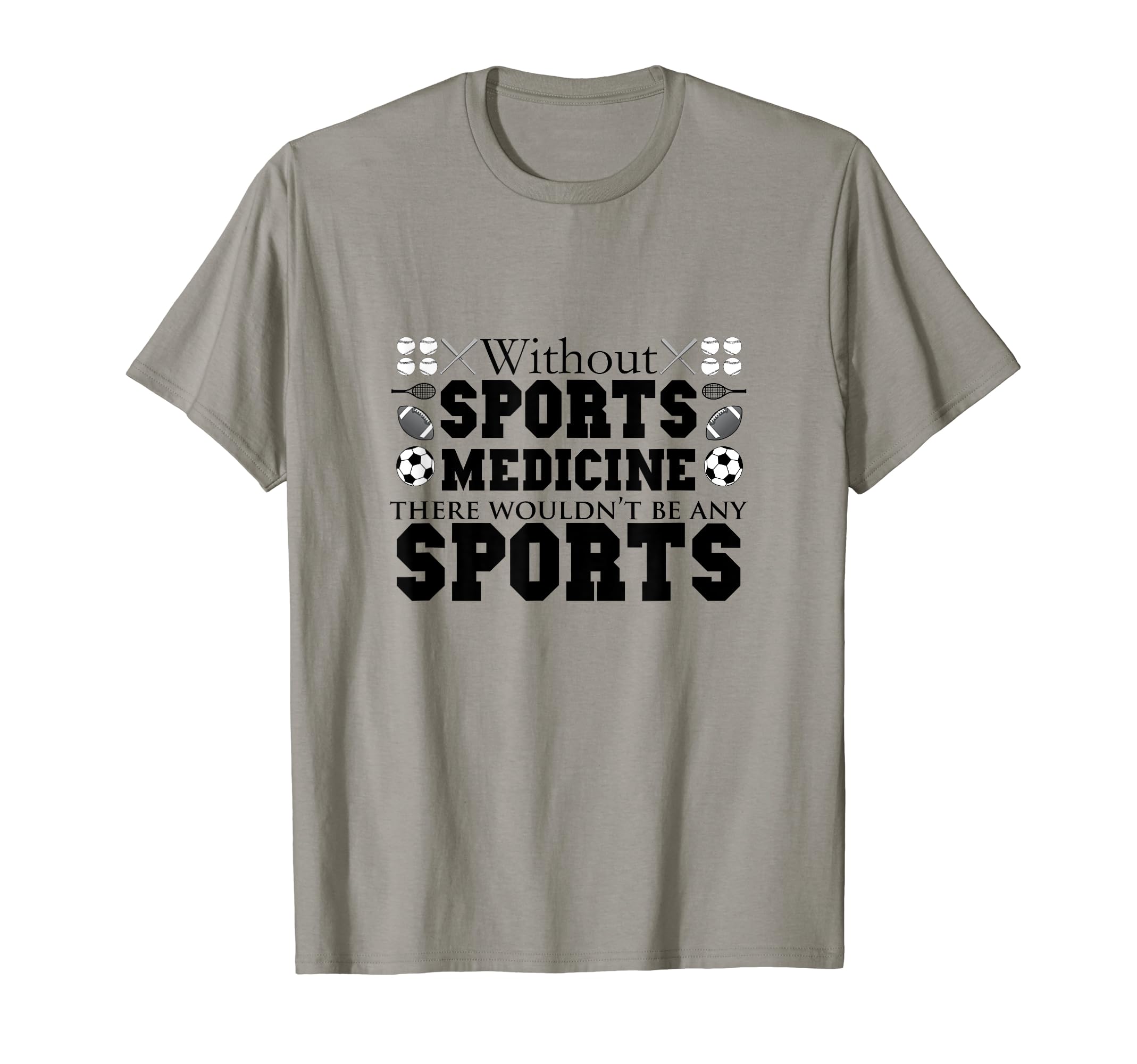 Without Sports Medicine There T-Shirt - Aesthetic Graphic Men Women - T-Shirt, Sweatshirt, Hoodie