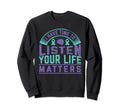 I Have Time To Listen Life Sweatshirt - Fun Novelty Design Men Women - T-Shirt, Sweatshirt, Hoodie