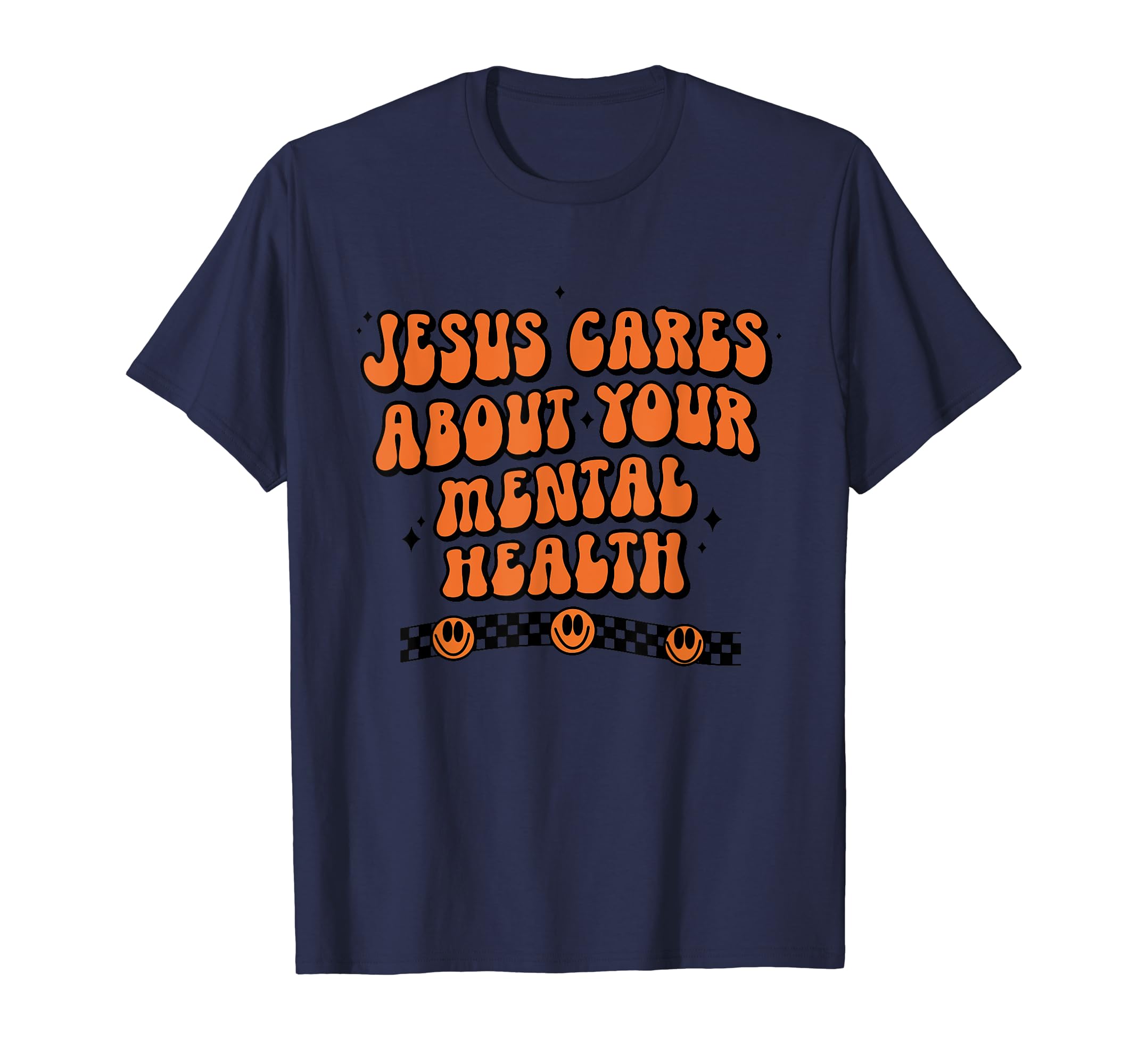 Jesus Cares About Your Mental Health T-Shirt - Custom Art Print for Adults - T-Shirt, Sweatshirt, Hoodie